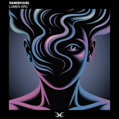 PREMIERE: VaNISH (US) - Lumen Arc (Original Mix) [We Are Existence]