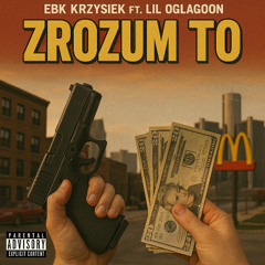 zrozum to ebk krzysiek ft. LIL OGlagoon