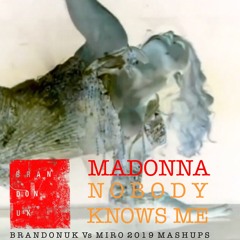 Madonna - Nobody Knows Me (BrandonUK Vs Miro Mashup Edit)