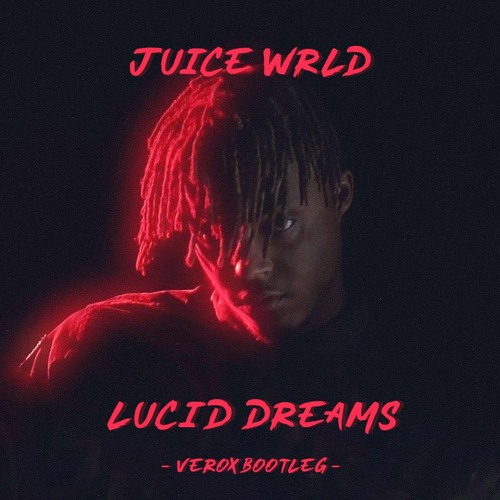 Stream Juice WRLD - Lucid Dreams (Verox Bootleg) by House District Records  | Listen online for free on SoundCloud