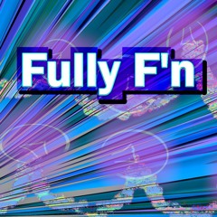 Fully F'n