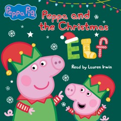 PeppaPig: Peppa and the Christmas Elf - Audiobook Clip