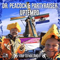 Dr. Peacock - Trip to Holland (Uptempo Remix)