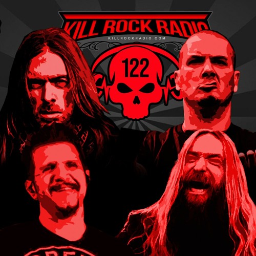 Kill Rock Radio Episode 122