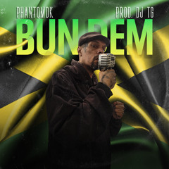 Bun Dem (feat. dj tg beat)