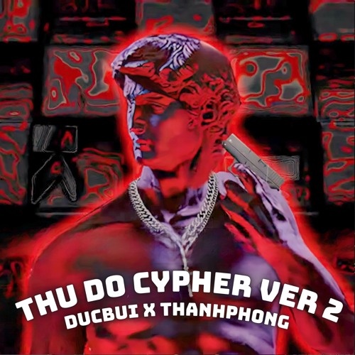 [DUCBUI X THANHPHONG REMIX] THỦ ĐÔ CYPHER VER 2