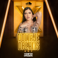 VOLTAJE DREAMS-YENIFER DREAMS