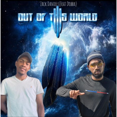 Out of This World (feat. Dobba)