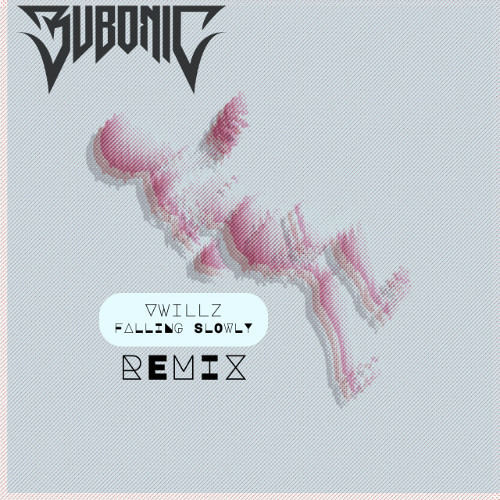 vwillz - Falling Slowly (Bubonic Flip)