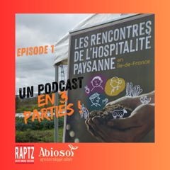 Les rencontres de l'hospitalité paysanne Ep. 1