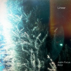 linear w/ Justin Focus (instrumental)