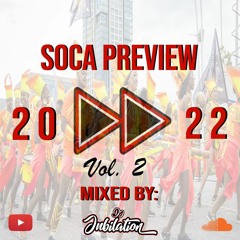 Soca Preview 2022 Vol. 2 - Kes, Patrice Roberts, Zan, Machel Montano, Nadia Batson and More