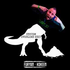 [FREE DL] Furyan - Kokeen (SYSTEM OVERLOAD HARDTECHNO EDIT)