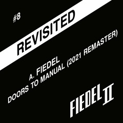 FIEDEL - DOORS TO MANUAL (2021 Remaster) (snippet)