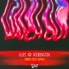ELEPS & Hookington - Watch Out (Urbvnboys Remix)