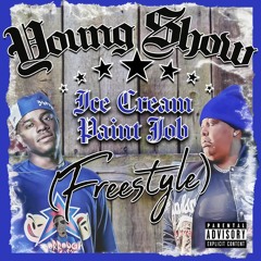 Young Show - Ice Cream Paint Job (Freestyle) {Re-Uploaded}