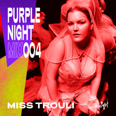 Purple Night MIX004 Miss Trouli