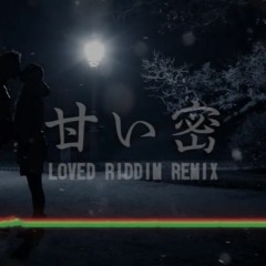 甘い密 [LOVED RIDDIM REMIX] riddim by Ichiyo