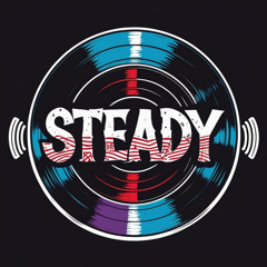 Steady