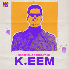 Marginalia Podcast 020: K.eem