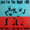 Just For The Night #100 - Tom Bolas (Last Day Of Summer) DJ mix artwork - Electronic music tracklist cover image