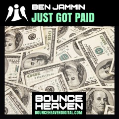 BEN JAMMIN - JUST GOT PAID (OUT NOW)