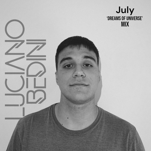 July  "Dreams Of Universe" Mix