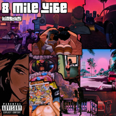 8 Mile Vibe