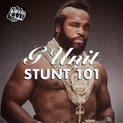G Unit - Stunt 101 (Street Remix)