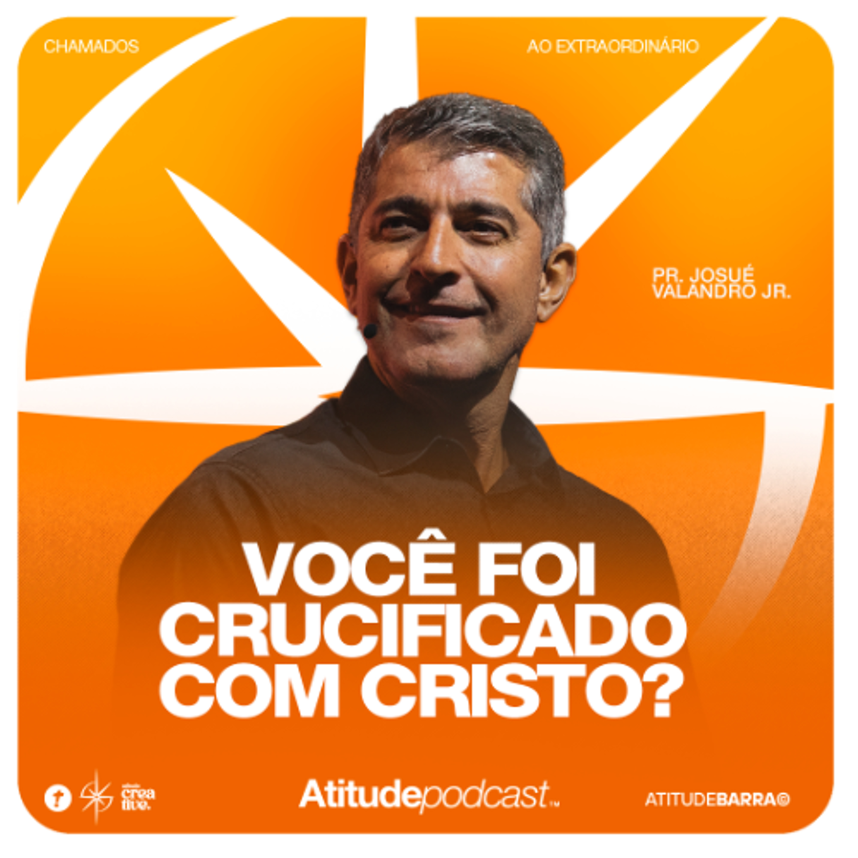 Você foi crucificado com Cristo? | Pr. Josué Valandro Jr.