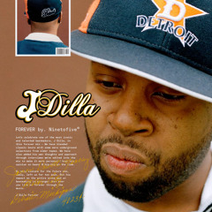 J Dilla Forever by. Ninetofive®