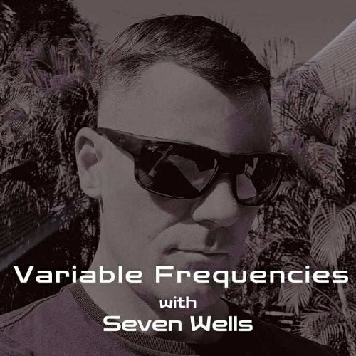 Variable Frequencies (Mix by Seven Wells) - VF141