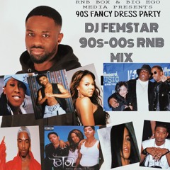 DJ FEMSTAR PRESENTS 90s-00s RNB MIX