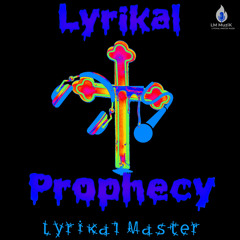 Lyrikal Prophecy