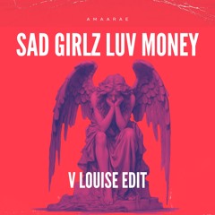 SAD GIRLS LUV MONEY (V LOUISE EDIT) (BUY 4 FREE DL)