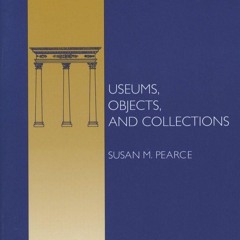 $PDF$/READ MUSEUMS, OBJECTS, AND COLLECTIONS