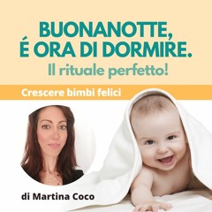 Buonanotte è ora di dormire. Il rituale perfetto!