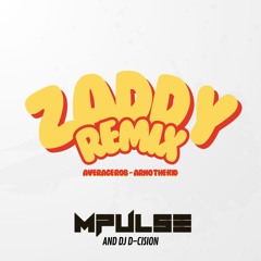 ZADDY REMIX MPULSE (Average Rob - Arno The Kid)
