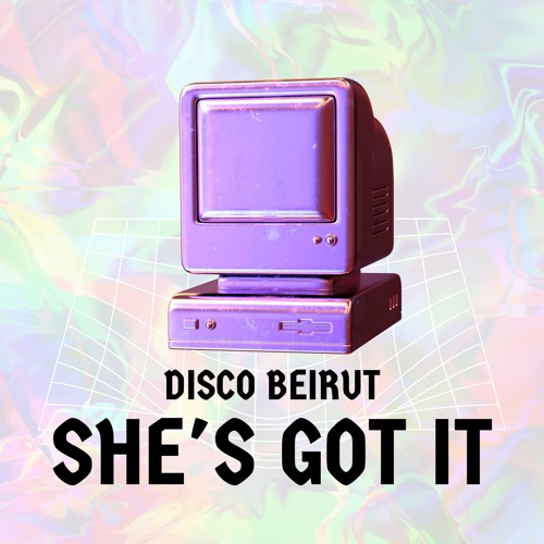 Disco Beirut - She's Got It