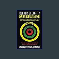 <PDF> 📖 Clever Security Clever Business: Using a Security Management System to enhance security, u