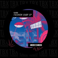 Premiere: Slugg - Fashion Baby [Reecords]