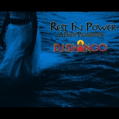 Rest In Power by DJ Shango