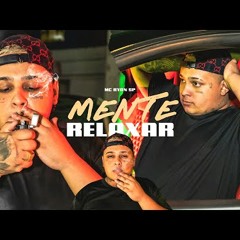 MENTE RELAXAR - MC Ryan SP  DJ Murilo e LTnoBeat