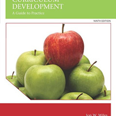 FREE PDF 📕 Curriculum Development: A Guide to Practice (9th Edition) by  Jon W. Wile
