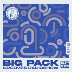 Big Pack presents Grooves Radioshow 223