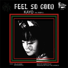 FEEL SO GOOD