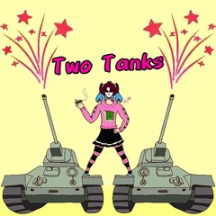 Two Tanks! (KASUMI)