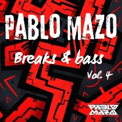 PABLO MAZO - BREAKS & BASS VOL. 4