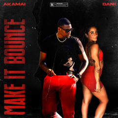 Make It Bounce ft. Dani