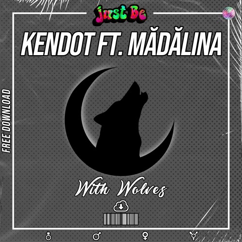 KENDOT FT MĂDĂLINA - WITH WOLVES ( FREE DOWNLOAD )